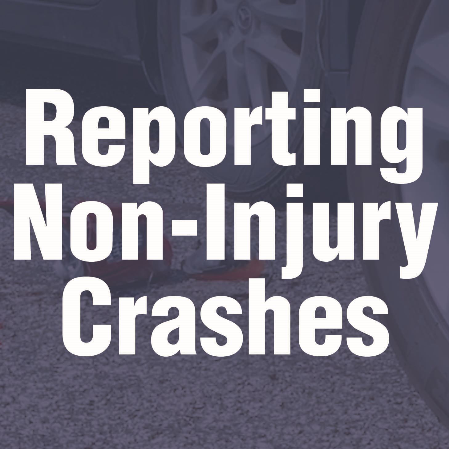 Non-Injury Crashes
